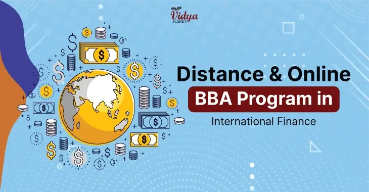 Some Insights about the Benefits and Scopes of pursuing an BBA Course in International Finance