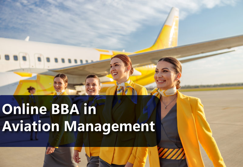 Online BBA in Aviation Management Admission  – Scope, Eligibility & Top Colleges