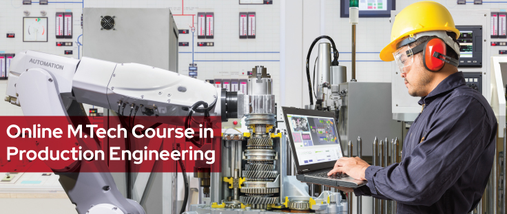 Online M.Tech Course in Production Engineering