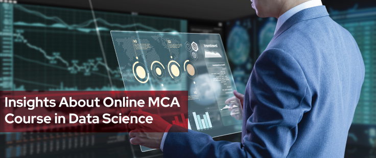 Insights About Online MCA Course in Data Science