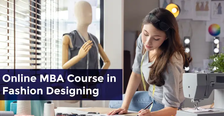 Online MBA Course in Fashion Designing