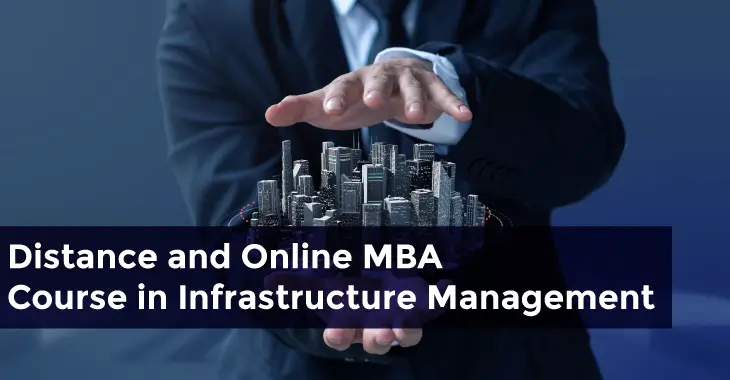 Distance and Online MBA Course in Infrastructure Management
