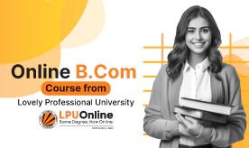 Online B.Com Course from Lovely Professional University