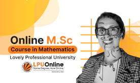M.Sc Course in Mathematics from Lovely Professional University