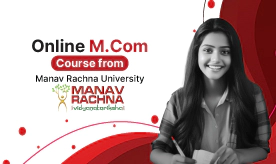 Online M.Com from Manav Rachna University