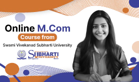 Online M.Com Course from Subharti University